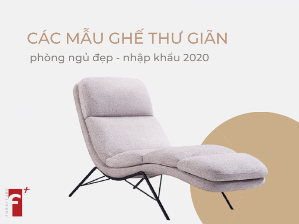 Các loại ghế thư giãn phòng ngủ đẹp nhập khẩu 2020