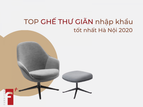 Top ghế thư giãn nhập khẩu giá tốt nhất hà nội 2020