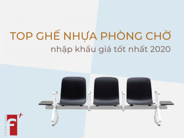 Top ghế nhựa phòng chờ nhập khẩu giá tốt 2020