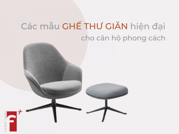 Các loại ghế thư giãn hiện đại cho căn hộ phong cách