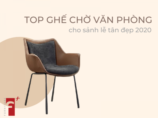 Top ghế chờ văn phòng cho sảnh lễ tân đẹp 2020