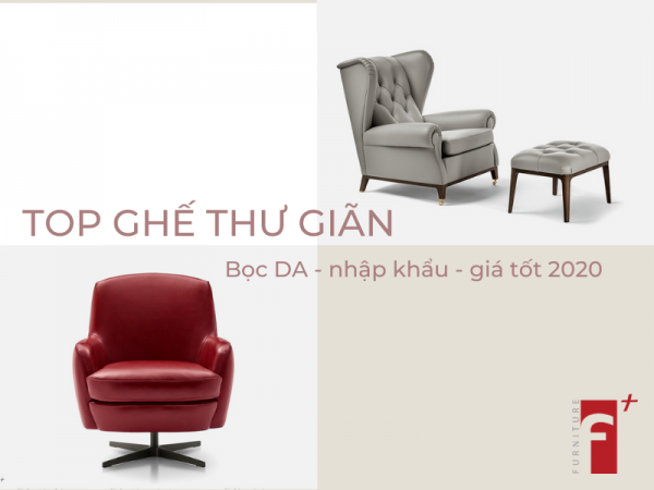 Top ghế thư giãn bọc da nhập khẩu giá tốt nhất 2020