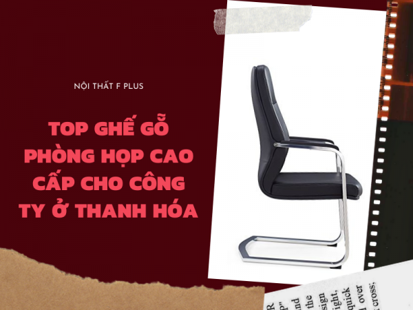 5 mẫu ghế gỗ phòng họp cao cấp cho công ty ở Thanh Hóa