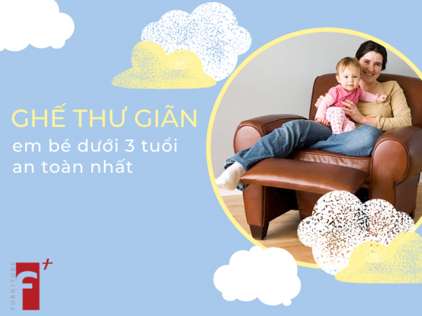 Mẫu ghế thư giãn em bé dưới 3 tuổi an toàn nhất