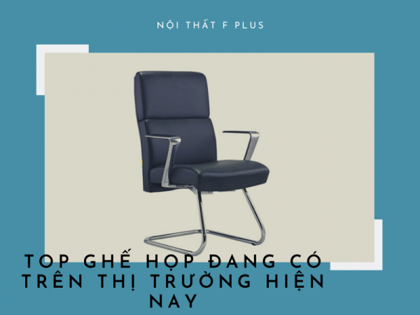 Các mẫu ghế phòng họp đang có trên thị trường hiện nay