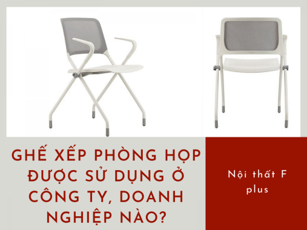 Công ty, doanh nghiệp nào nên mua ghế xếp phòng họp?