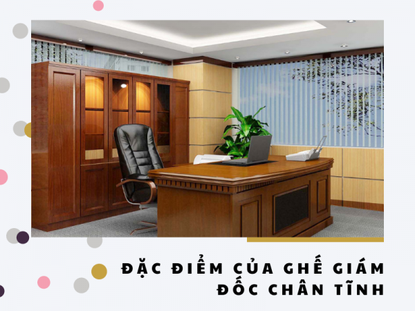 Ghế giám đốc chân tĩnh là gì? Ghế có đặc điểm nổi bật nào?