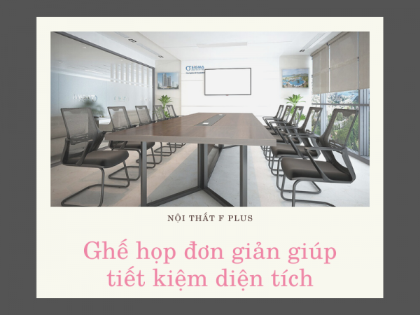 Ghế phòng họp đơn giản giúp tiết kiệm diện tích hiệu quả