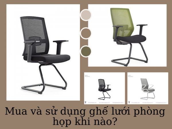Khi nào nên mua và dùng ghế lưới phòng họp?