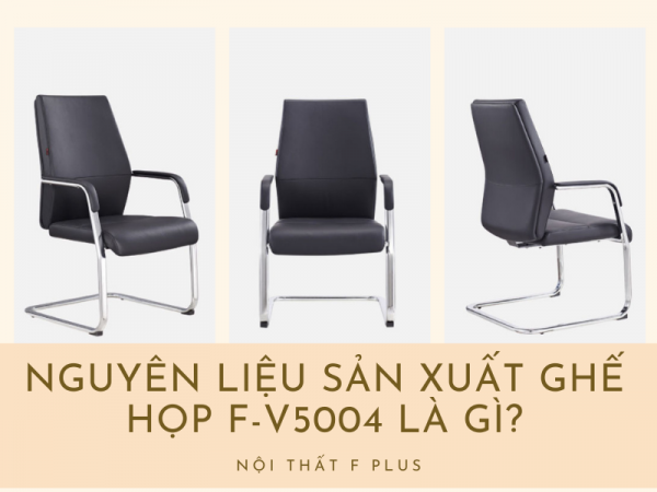 Nguyên liệu sản xuất ghế phòng họp chân quỳ F-V5004