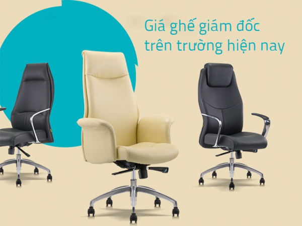 Tham khảo giá ghế giám đốc trên thị trường hiện nay