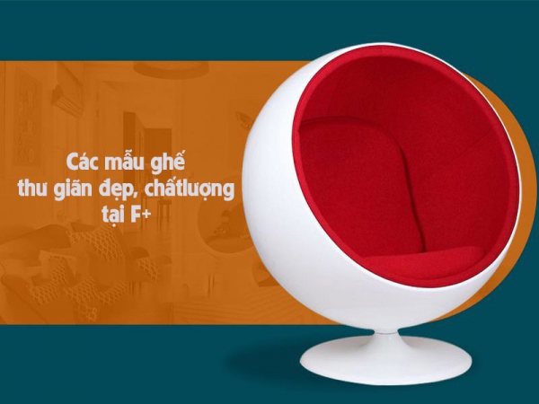 Top ghế thư giãn đẹp, chất lượng giá tốt tại Fplus