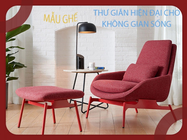 Các loại ghế thư giãn hiện đại cho không gian nhà ở
