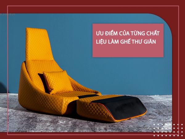 Chất liệu làm ghế thư giãn là gì? ưu nhược điểm từng loại?