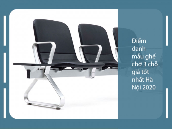 Top ghế phòng chờ 3 chỗ giá tốt nhất hà nội 2020