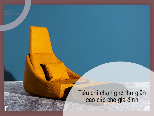 3 tiêu chí chọn ghế thư giãn cao cấp cho gia đình bạn