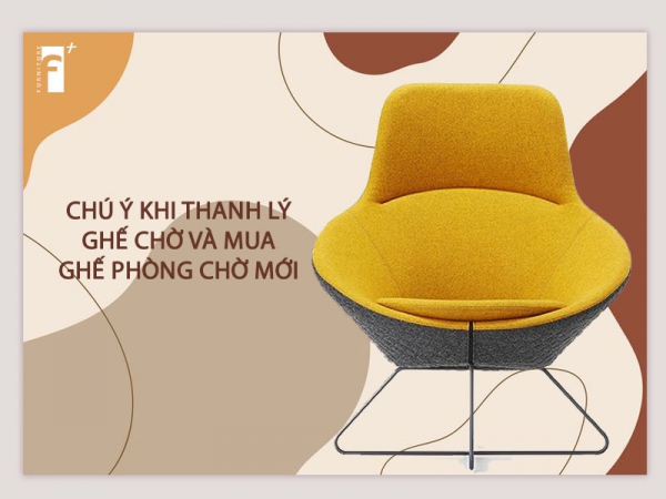 Lưu ý khi thanh lý ghế phòng chờ và chọn mua ghế chờ mới