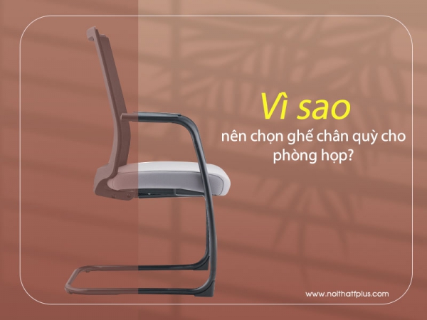 Lý do nên chọn ghế họp chân quỳ cho phòng họp