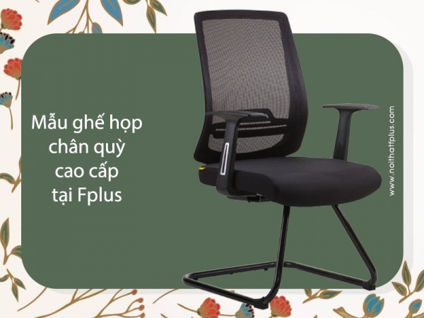 Top ghế chân quỳ phòng họp cao cấp tại Nội thất F+
