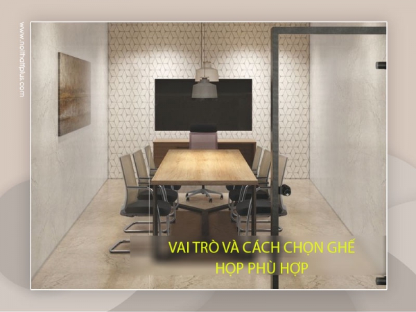 Vai trò của ghế phòng họp là gì? Cách chọn ghế họp phù hợp?