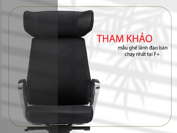 Mẫu ghế giám đốc bán chạy nhất tại Nội thất F+
