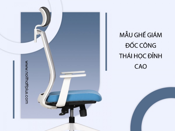 Top mẫu ghế giám đốc công thái học đỉnh cao