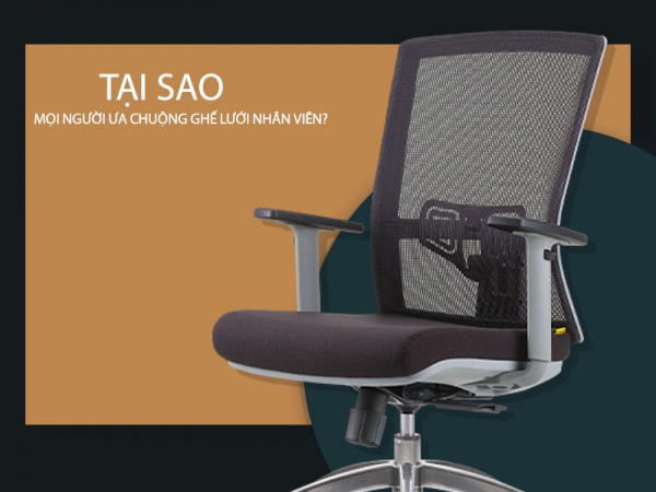 Vì sao ghế lưới nhân viên được mọi người yêu thích