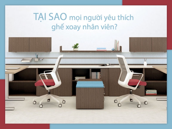 Vì sao ghế xoay nhân viên được ưa chuộng trong không gian văn phòng?