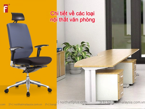 Những điều cần biết về các loại nội thất văn phòng